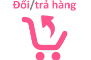 CHÍNH SÁCH ĐỔI TRẢ HÀNG